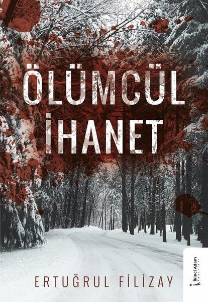 Ölümcül İhanet - Ertuğrul Filizay kitap kapağı