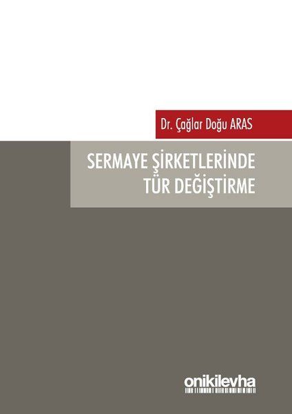Sermaye Şirketlerinde Tür Değiştirme - Çağlar Doğu Aras kitap kapağı