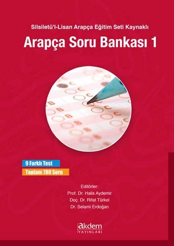 Silsiletü'l-Lisan Arapça Eğitim Seti Kaynaklı Arapça Soru Bankası 1 - Mustafa Kelebek, Talha Zaim, Abdullah Akın, İsmail…