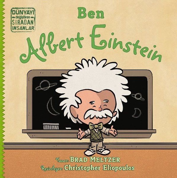 Ben Albert Einstein - Dünyayı Değiştiren Sıradan İnsanlar - Brad Meltzer kitap kapağı