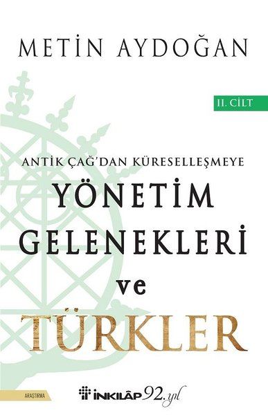 Antik Çağ'dan Küreselleşmeye Yönetim Gelenekleri ve Türkler Cilt 2 - Metin Aydoğan kitap kapağı