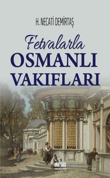 Fetvalarla Osmanlı Vakıfları - H. Necati Demirtaş kitap kapağı