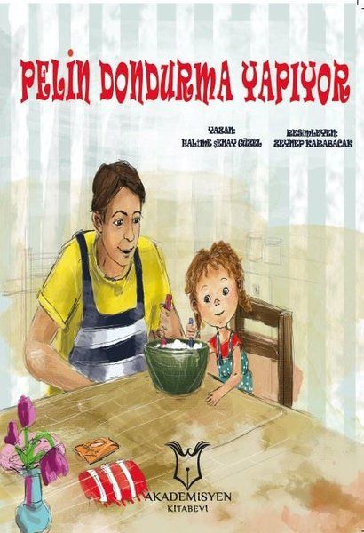 Pelin Dondurma Yapıyor - Halime Şenay Güzel kitap kapağı