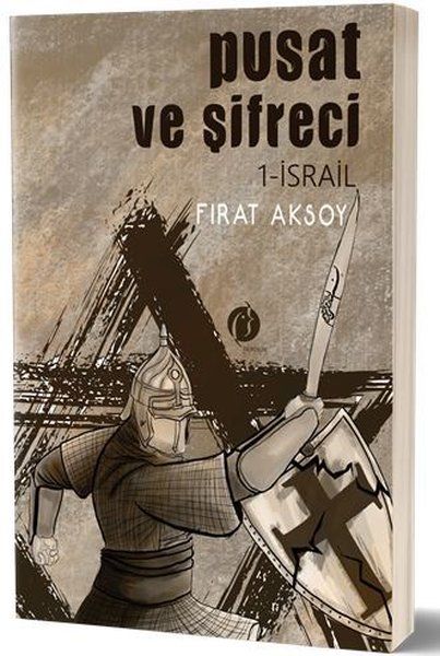 Pusat ve Şifreci 1- İsrail - Fırat Aksoy kitap kapağı