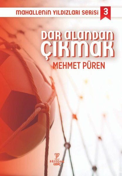 Dar Alandan Çıkmak - Mahallenin Yıldızları Serisi 3 - Mehmet Püren kitap kapağı