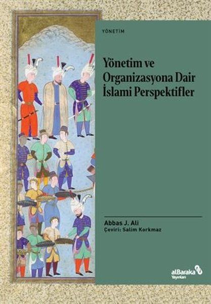 Yönetim ve Organizasyona Dair İslami Perspektifler - Abbas J. Ali kitap kapağı