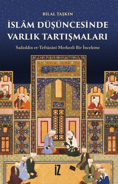İslam Düşüncesinde Varlık Tartışmaları - Bilal Taşkın kitap kapağı