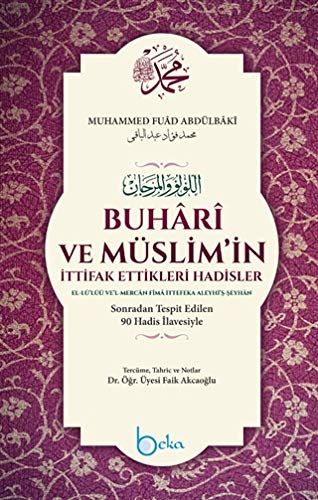 Buhari ve Müslim'in İttifak Ettikleri Hadisler - Muhammed Fuad Abdulbaki kitap kapağı