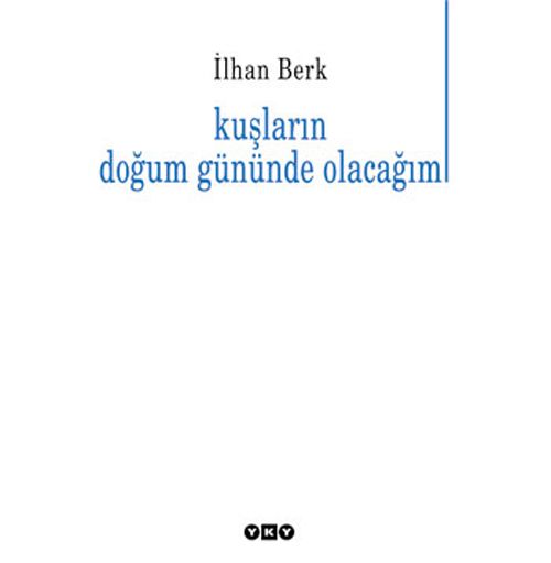 Kuşların Doğum Gününde Olacağım - İlhan Berk kitap kapağı