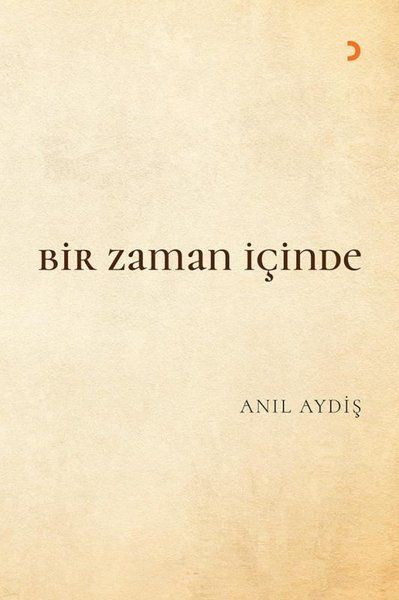 Bir Zaman İçinde - Anıl Aydiş kitap kapağı