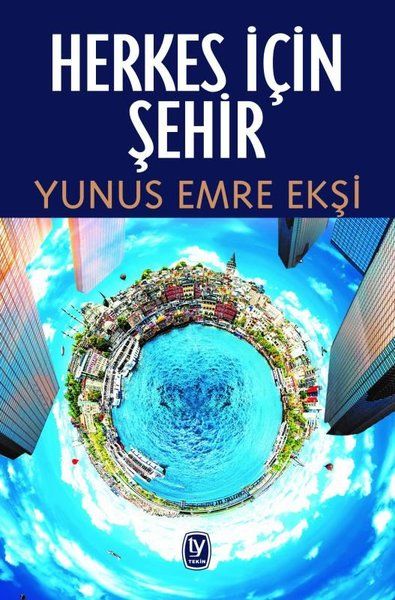 Herkes İçin Şehir - Yunus Emre Ekşi kitap kapağı
