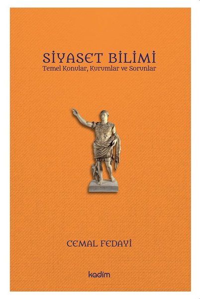 Siyaset Bilimi - Temel Konular, Kurumlar ve Sorunlar - Cemal Fedayi kitap kapağı