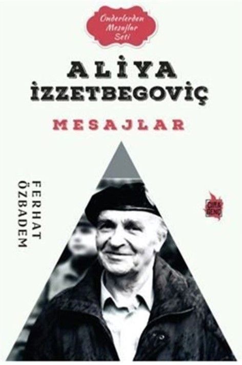 Aliya İzzetbegoviç Mesajlar - Ferhat Özbadem kitap kapağı