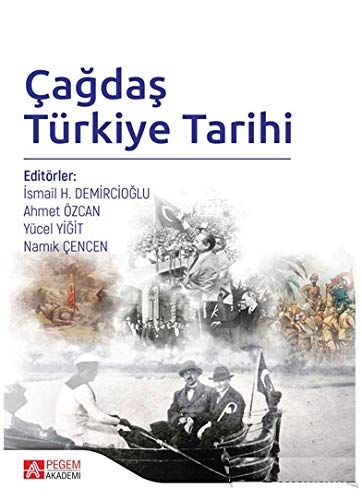 Çağdaş Türkiye Tarihi - Aslı Arslan, Ahmet Özcan, Mehmet Okur, Salim Gökçen, Mesut Çapa, Rahmi Çiçek, Duygu Yılmaz, Namık…
