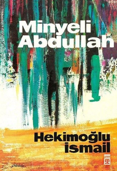 Minyeli Abdullah - Hekimoğlu İsmail kitap kapağı
