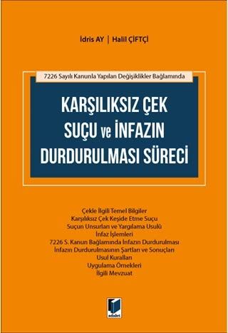 Karşılıksız Çek Suçu ve İnfazın Durdurulması Süreci - Halil Çiftçi, İdris Ay kitap kapağı