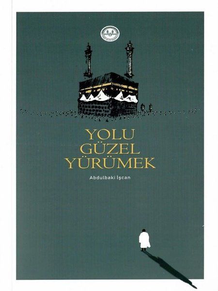 Yolu Güzel Yürümek - Abdulbaki İşcan kitap kapağı
