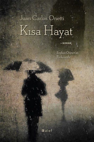 Kısa Hayat - Juan Carlos Onetti kitap kapağı