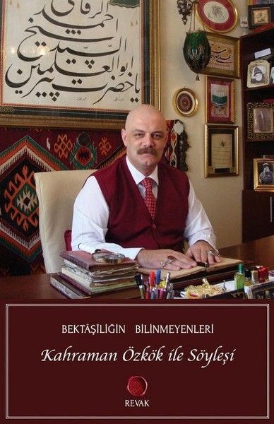 Bektaşiliğin Bilinmeyenleri - Kahraman Özkök İle Söyleşi - Arzu Meral kitap kapağı