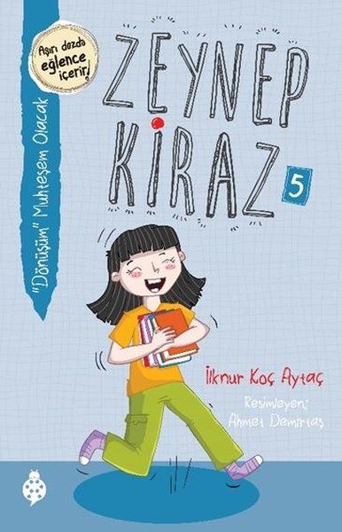 Dönüşüm Muhteşem Olacak - Zeynep Kiraz 5 - İlknur Koç Aytaç kitap kapağı