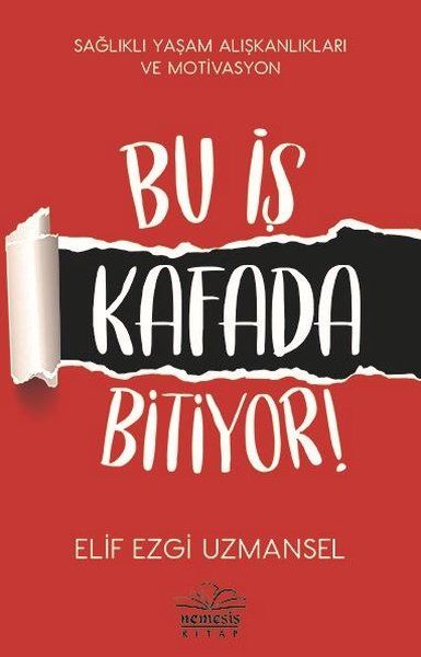 Bu İş Kafada Bitiyor! - Elif Ezgi Uzmansel kitap kapağı