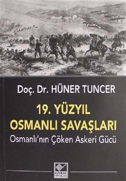 19. Yüzyıl Osmanlı Savaşları - Hüner Tuncer kitap kapağı
