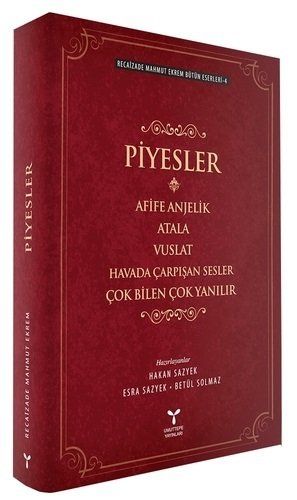 Recaizade Mahmut Ekrem Bütün Eserleri-4 / Piyesler - Hakan Sazyek, Esra Sazyek, Betül Solmaz kitap kapağı