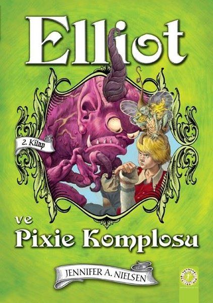 Elliot ve Pixie Komplosu (2. Kitap) - Jennifer A. Nielsen kitap kapağı