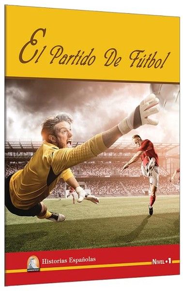 İspanyolca Hikaye El Partido De Futbol - Sharon Hurst kitap kapağı