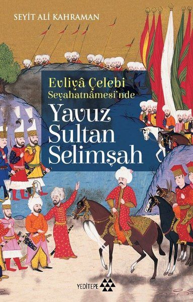 Yavuz Sultan Selimşah - Seyit Ali Kahraman kitap kapağı
