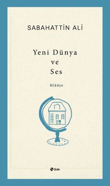Yeni Dünya ve Ses - Sabahattin Ali kitap kapağı
