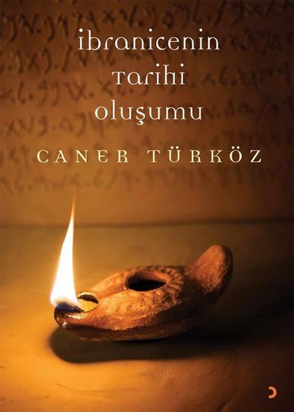 İbranicenin Tarihi Oluşumu - Caner Türköz kitap kapağı