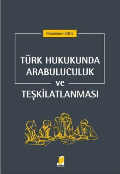 Türk Hukukunda Arabuluculuk ve Teşkilatlanması - Muammer Erol kitap kapağı