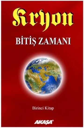 Kryon: 1. Kitap Bitiş Zamanı - Lee Carroll kitap kapağı
