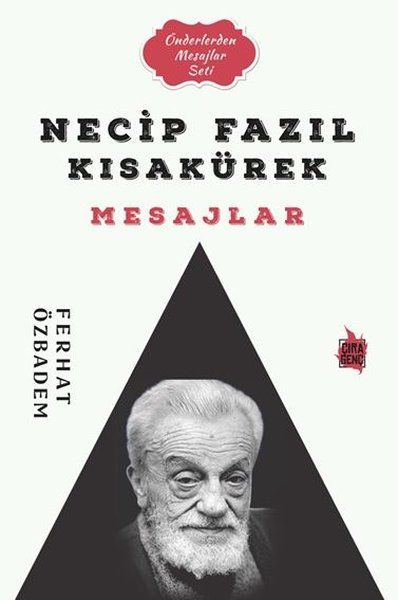 Necip Fazıl Kısakürek Mesajlar - Ferhat Özbadem kitap kapağı