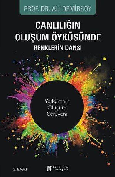 Canlılığın Oluşum Öyküsünde Renklerin Dansı - Ali Demirsoy kitap kapağı