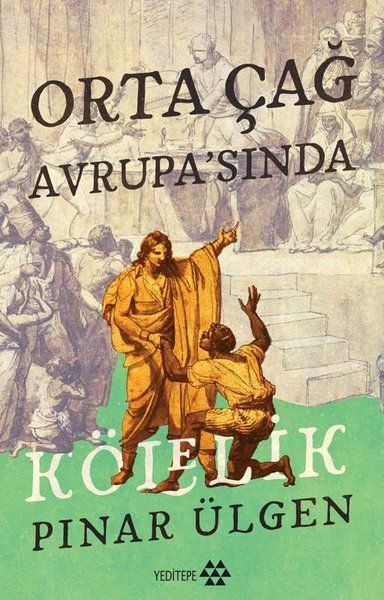 Orta Çağ Avrupa’sında Kölelik - Pınar Ülgen kitap kapağı
