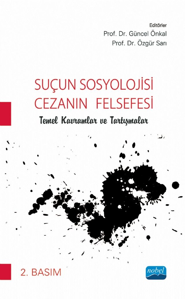 Suçun Sosyolojisi - Cezanın Felsefesi - Güncel Önkal, Şükrü Bilgiç, Ahu Tunçel, Nurgün Oktik, Gökhan Gökulu, Osman Sümer…