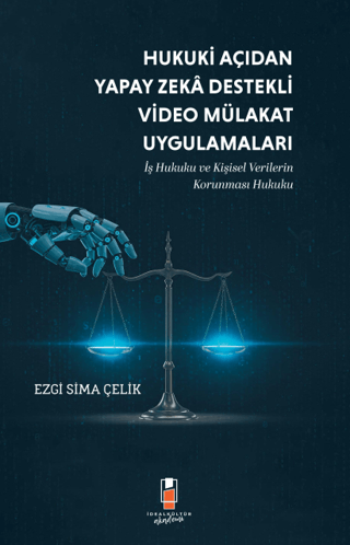 Hukuki Açıdan Yapay Zeka Destekli Video Mülakat Uygulamaları - Ezgi Sima Çelik kitap kapağı