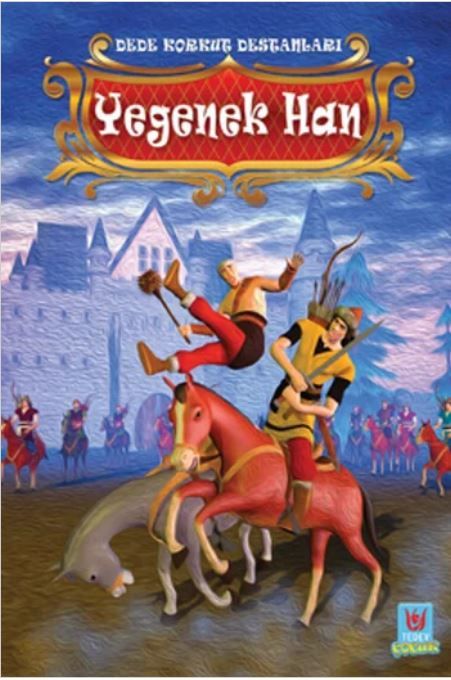 Yegenek Han - Dede Korkut Destanları - Yücel Kaya kitap kapağı