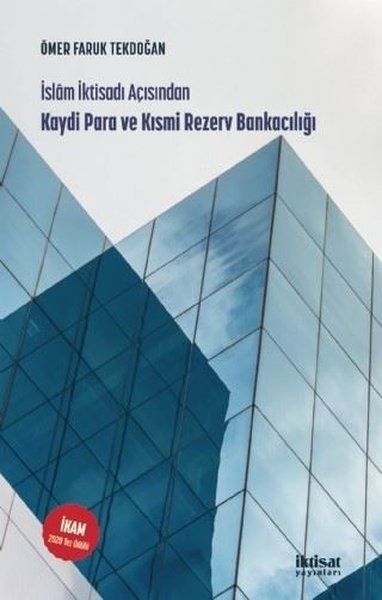 İslam İktisadı Açısından Kaydi Para ve Kısmi Rezerv Bankacılığı - Ömer Faruk Tekdoğan kitap kapağı