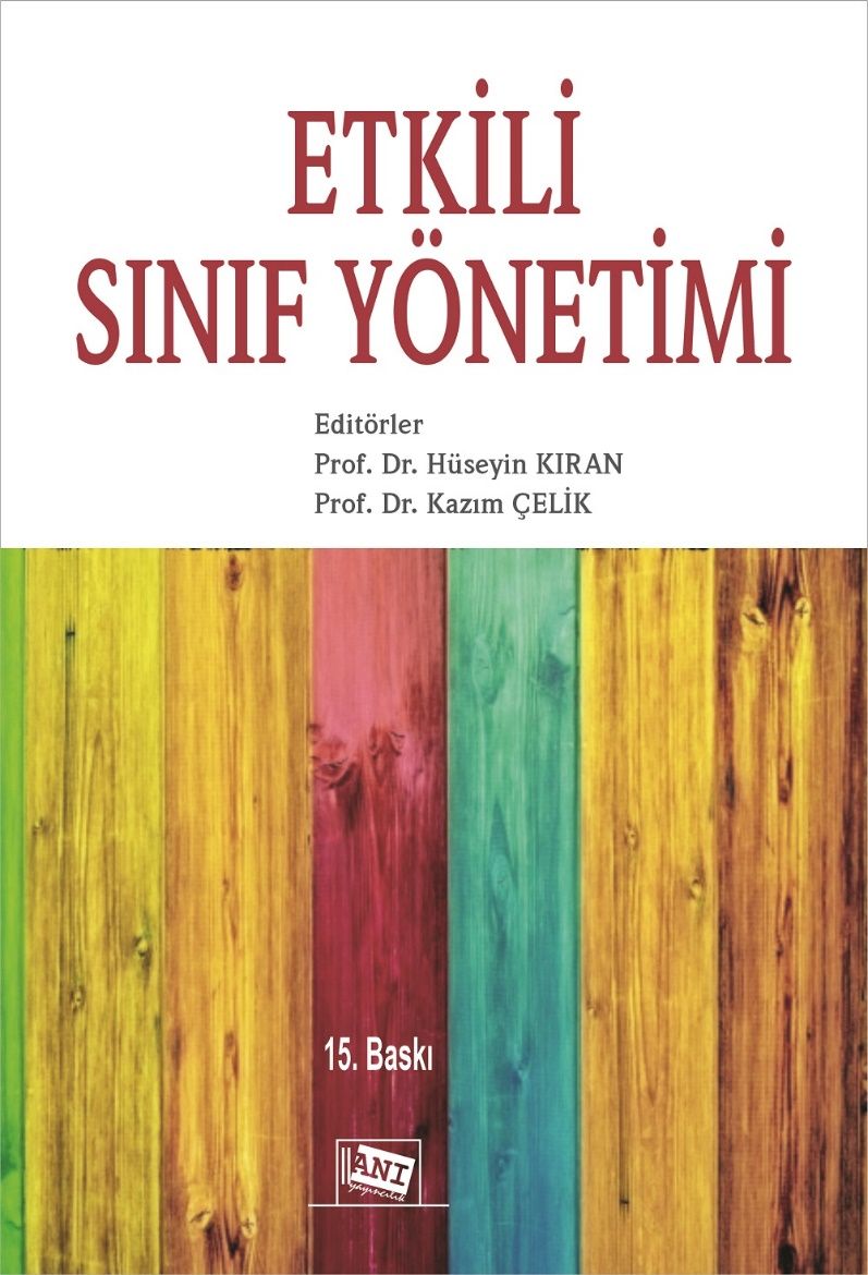 Etkili Sınıf Yönetimi - Ali Taş, Abidin Dağlı, Turan Akman Erkılıç, Kazım Çelik, Hasan Demirtaş, Ali Rıza Erdem, Tuncay…