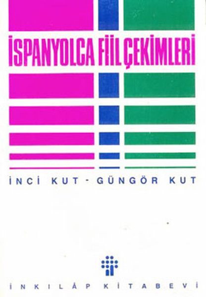 İspanyolca Fiil Çekimleri - İnci Kut, Güngör Kut kitap kapağı