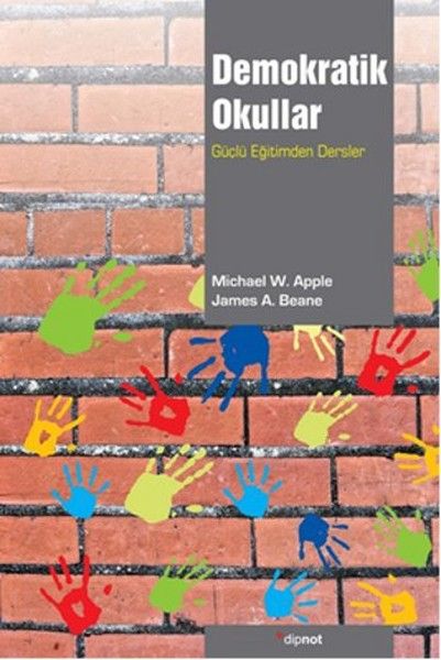 Demokratik Okullar - James A. Beane, Michael W. Apple kitap kapağı