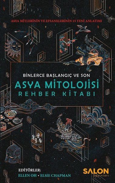 Asya Mitolojisi Rehber Kitabı: Binlerce Başlangıç ve Son - Roshani Chokshi, Cindy Pon, Melissa De La Cruz, Aliette de…
