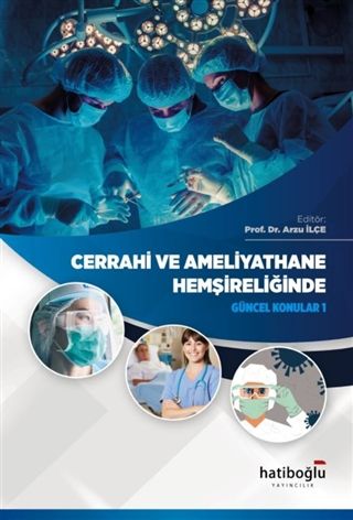 Cerrahi ve Ameliyathane Hemşireliğinde Güncel Konular 1 - Arzu İlçe kitap kapağı