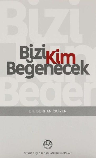 Bizi Kim Beğenecek - Burhan İşleyen, Burhan İşliyen kitap kapağı