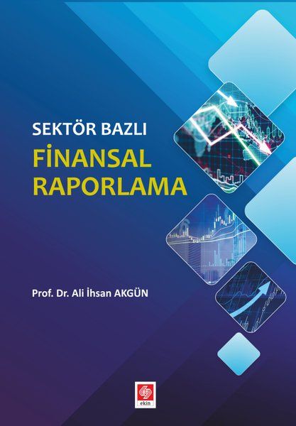 Sektör Bazlı Finansal Raporlama - Ali İhsan Akgün kitap kapağı