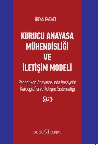 Kurucu Anayasa Mühendisliği ve İletişim Modeli - İrfan Paçacı kitap kapağı