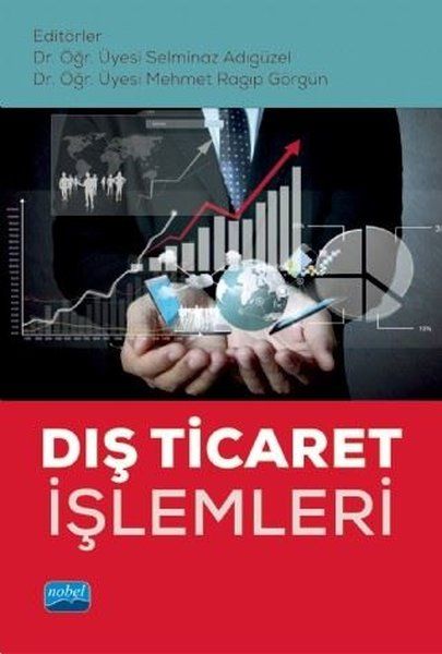 Dış Ticaret İşlemleri - Tayfun Ercan, Coşkun Koç, Hasan Ayaydın, Mehmet Ragıp Görgün, Hasan Bardakçı, Abdulkadir Barut…